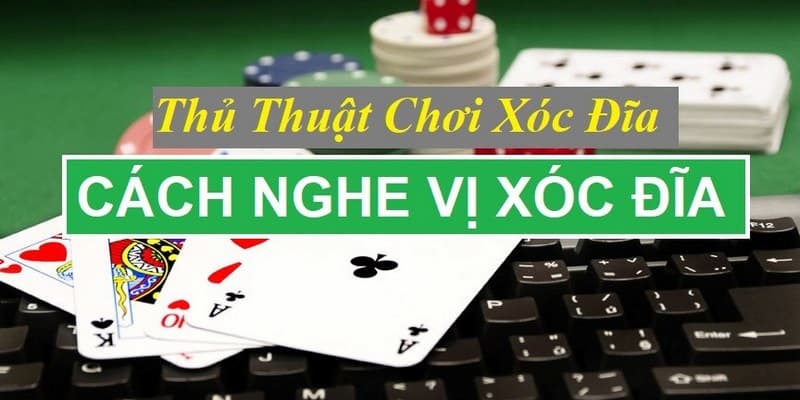 Giới thiệu cho cách nghe vị xóc đĩa