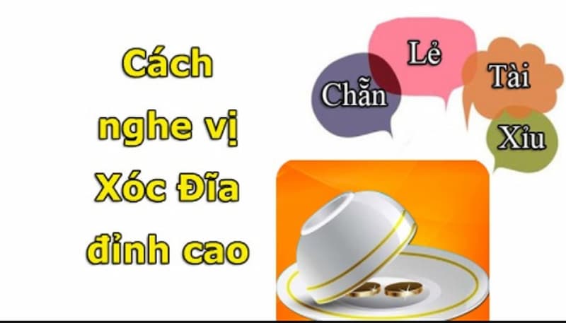 Hướng dẫn cách nghe vị xóc đĩa